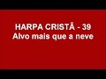 Harpa Cristã - 12 Hinos que falam do Sangue de Jesus - (Coletânea) - Levi - com letra