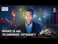 What is an ‘economic hitman’? | Decoded