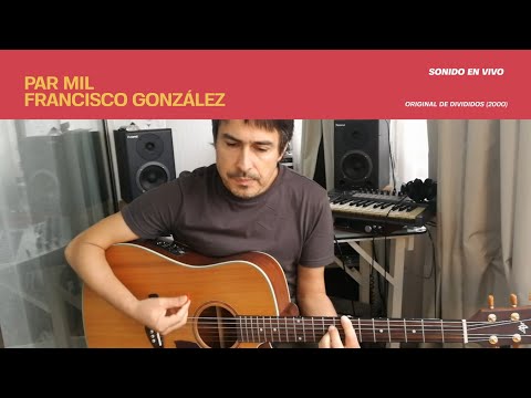 Francisco González - Par Mil (Divididos Cover)