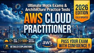 AWS Cloud Practitioner Ultimate Mock Exams 2026 | Pass Your Exam With Confidence!|500+ QUESTIONS
