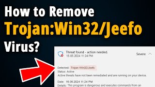 How to Remove Trojan:Win32/Jeefo Virus? [ Easy Tutorial ]