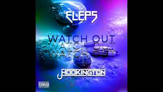 ELEPS \u0026 Hookington - Watch Out
