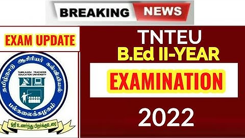 TNTEU B.Ed II-YEAR EXAM 2022