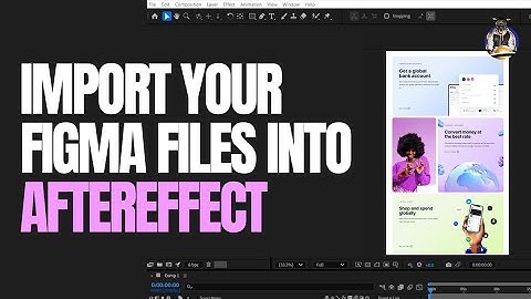 How to Transfer Your Figma Files to After Effects Using Convertify