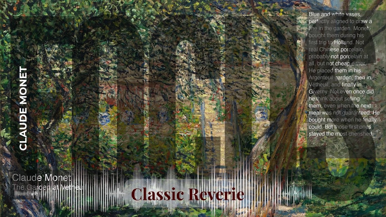 Focus - Classic Reverie with Claude Monet | The Garden at Vetheuil & others