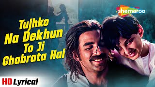 Tujhko Na Dekhun To Ji Ghabrata Hai (Lyrical) | Jaanwar 1999 | Udit Narayan Hit Song | Akshay Kumar