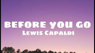 Before You Go (Lyrics) - Lewis Capaldi