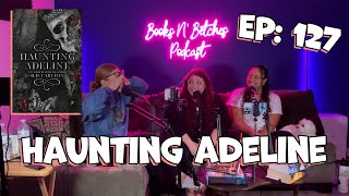 'Haunting Adeline' by H.D. Carlton | Books N' Betches Ep: 127