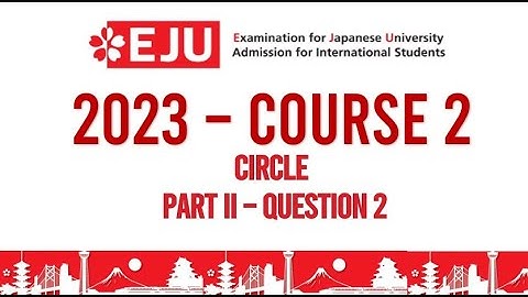 Circle Question in Part II Q2 from Course 2 EJU 2023