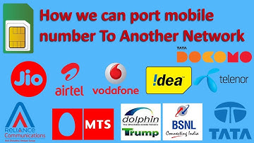 How to Port Your Mobile Number To Another Network Operator 2018