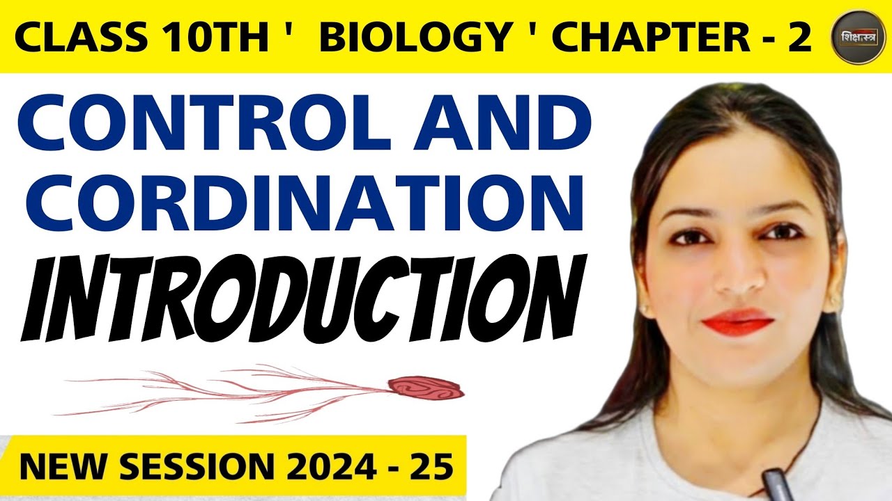 Class 10th Biology Chapter 6 Control & Coordination Part 1 - YouTube