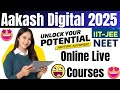 Get Ready for IIT JEE and NEET Success with Aakash Digital Courses | Aakash Online Live Courses