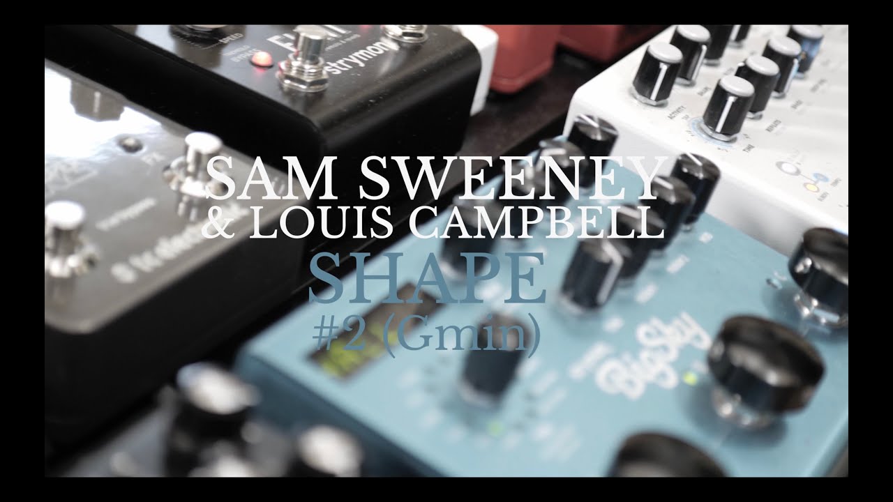 Watch Sam Sweeney & Louis Campbell - Shape #2(Gmin) on YouTube Watch Sam Sweeney & Louis Campbell - Shape #2(Gmin) on YouTube