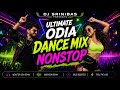 Odia Dj Song Remix || Ultimate Odia Dance Mix Nonstop || Odia Nonstop Remix || Dj Srinibas 
