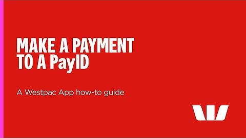 Make a payment to a PayID - a Westpac App how-to guide