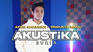 Afieq Shazwan- Rindunya Rindu (LIVE) #AkustikaSuria