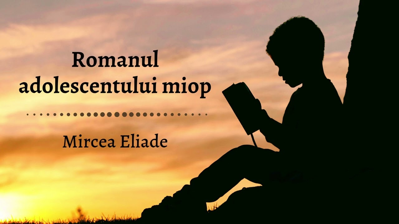 Romanul adolescentului miop de Mircea Eliade - Audiobook