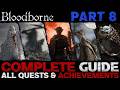 Bloodborne: All Quests in Order + Missable Content - Part 8 (Chalice Dungeons &amp; Endings)
