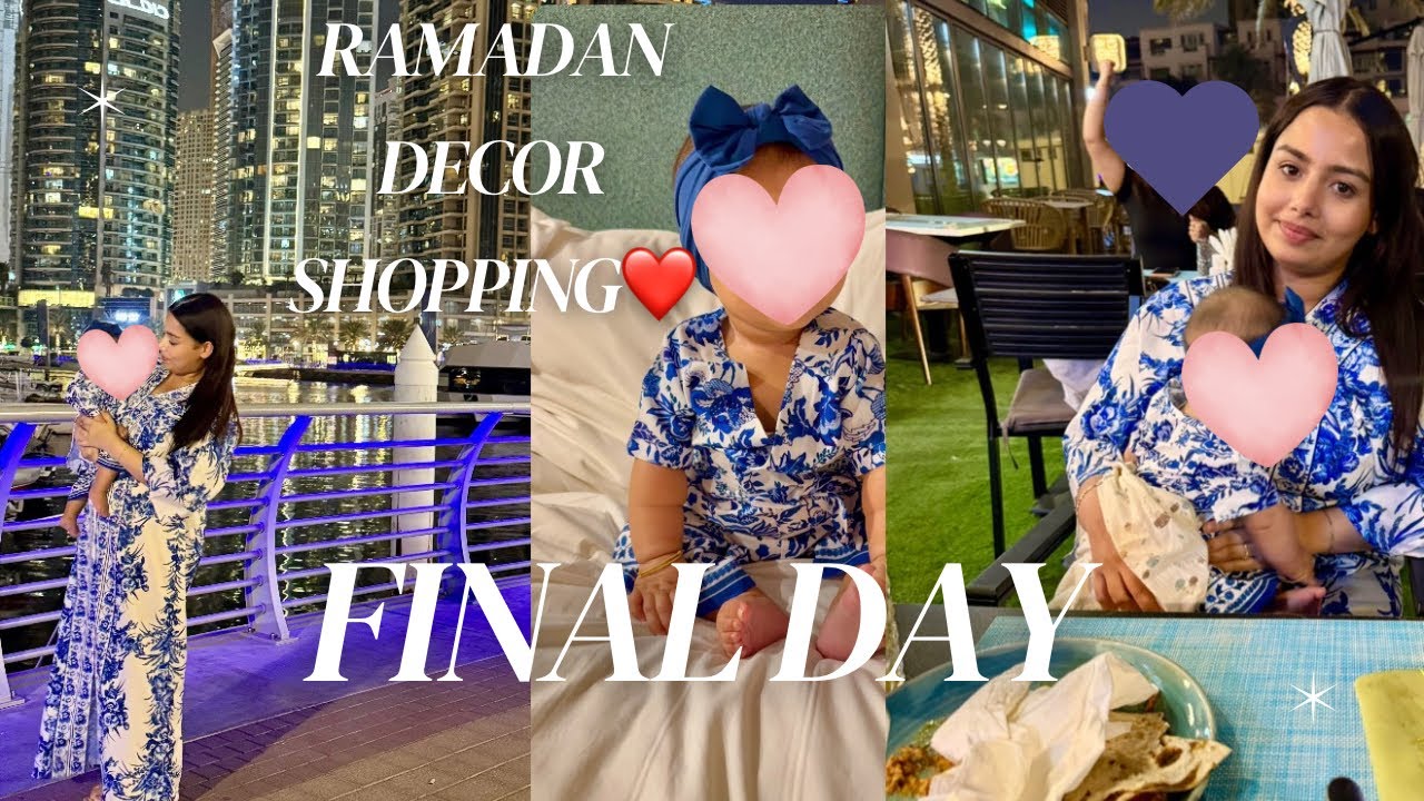 RAMADAN DECOR SHOPPING IN DUBAI 👀❤️ WE COME BACK TO BK FAVOURITE  FOOD 😍 ADEENA AND ALAIRA MATCH😍