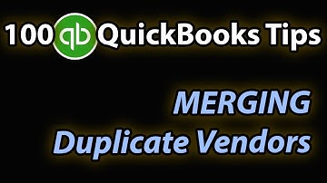 Quick QuickBooks Tip #11 - Merging Duplicate Vendors