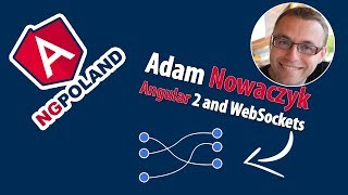 Adam Nowaczyk | Angular 2 and WebSockets | Platinium sponsor