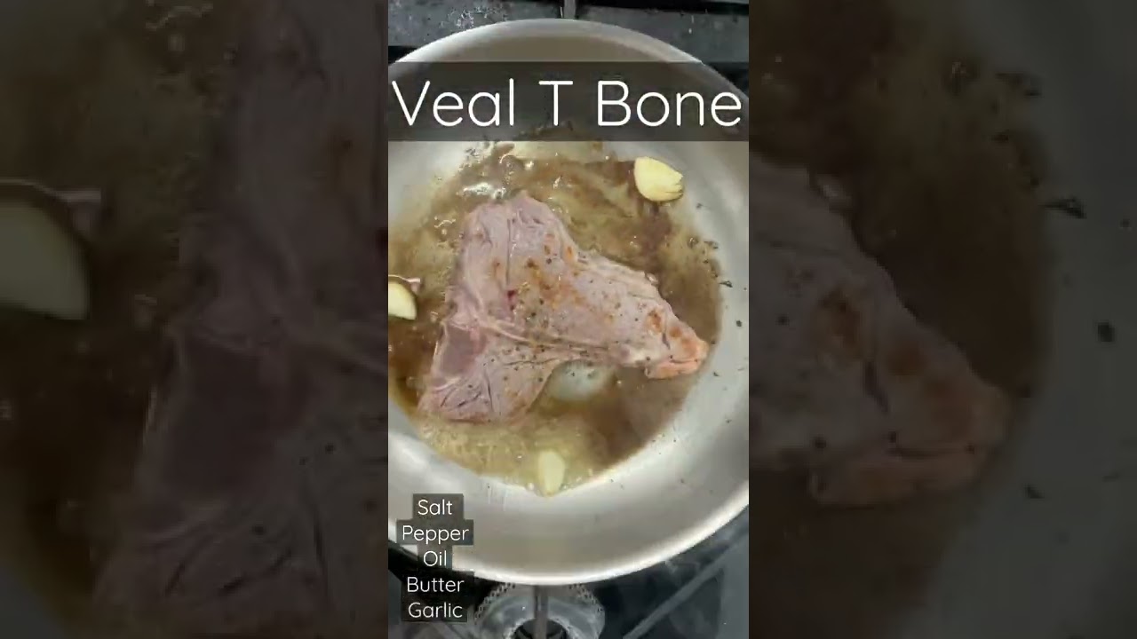 Veal T Bone {steak}
