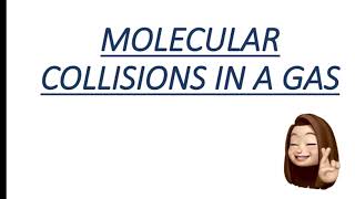ll MOLECULAR COLLISIONS IN A GAS llPPT PRESENTATION ll KINETIC ENERGY IN A GAS ll