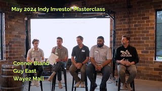 5.16.24 Indy Investor Masterclass | Conner Bland, Guy East, Wayez Mall Details
