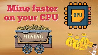 Mine faster on CPUs | A guide to help you CPU mine faster!