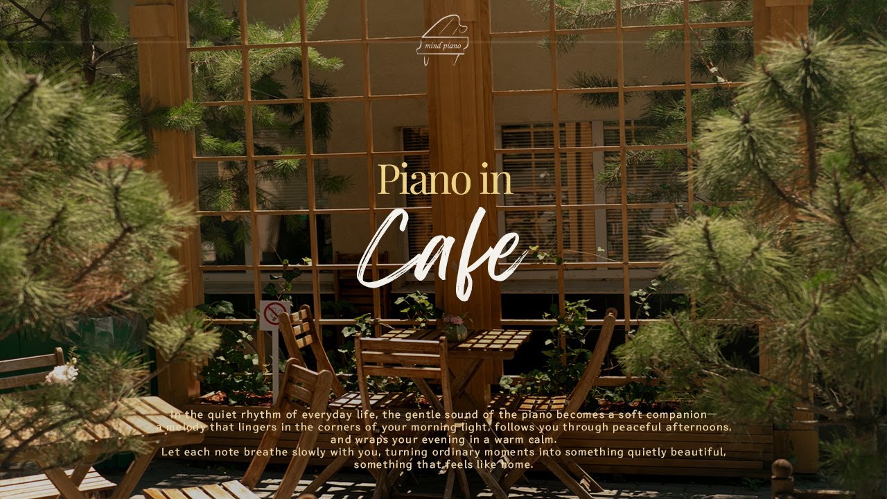 [Playlist] 따뜻한 햇살과 커피, 그리고 피아노. 행복을 채우는 Relaxing Piano