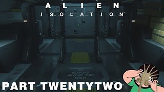 Alien Isolation #22 - No Weapons, Fun!