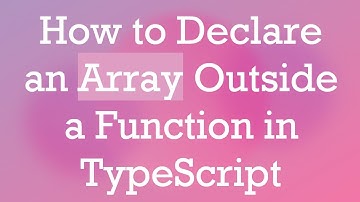 How to Declare an Array Outside a Function in TypeScript