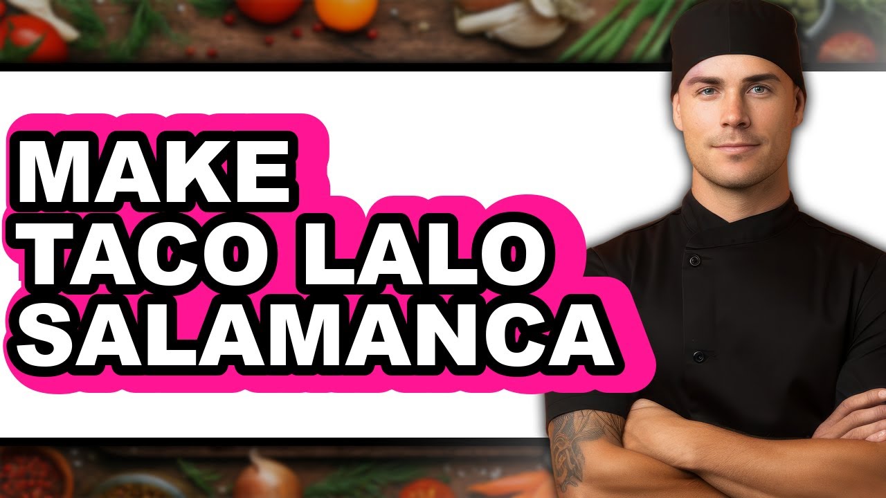 How To Make Taco Lalo Salamanca (UPDATED)
