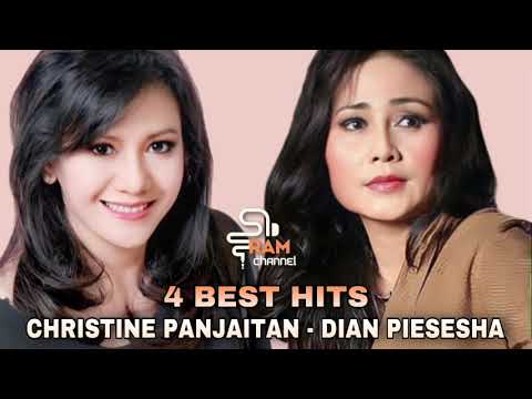 DIAN PIESESHA - CHRISTINE PANJAITAN | 4 BEST HITS