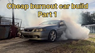 Cheap BF falcon burnout car build | part 1