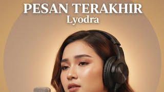 Pesan Terakhir - lyodra- ( Orkestra Cover AI )