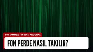 Fon Perde Nasıl Takılır?