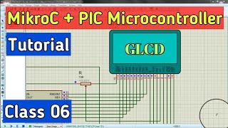 Famous GLCD interfacing with PIC Microcontroller Training Tutorial Class 06 Profile