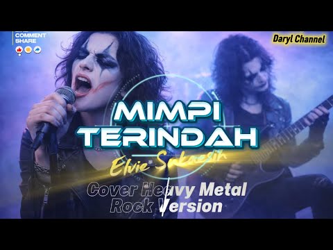 MIMPI TERINDAH – Cover Heavy Metal Rock Version | Emosional \u0026 Powerful
