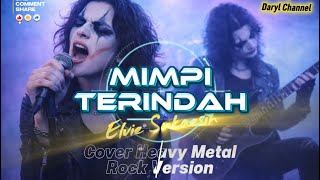 Mimpi Terindah  Cover Heavy Metal Rock Version  Emosional U0026 Powerful