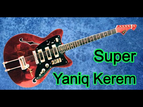 Yaniq Kerem | Gitara Super ifa