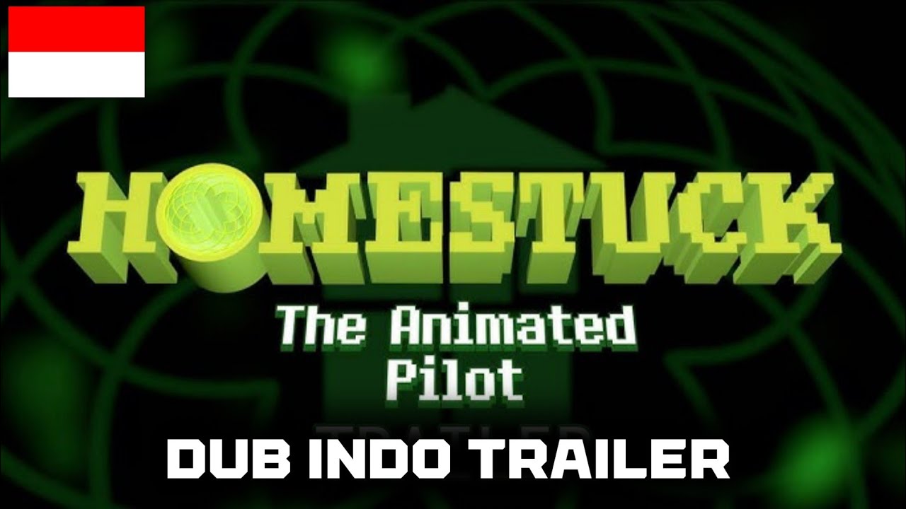 Homestuck Animated Pilot Trailer || FANDUB INDONESIA 