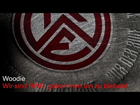 Woodie - Wir sind RWE - gekommen um zu bleiben!