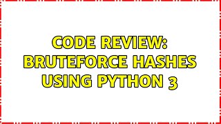 Code Review: Bruteforce hashes using Python 3 (2 Solutions!!)