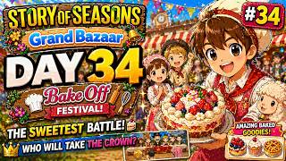 Bake Off Winner Revealed?! 🍰🔥🏆 Day 34 | Story of Seasons Grand Bazaar