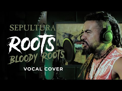 SEPULTURA - ROOTS BLOODY ROOTS || live vocal cover