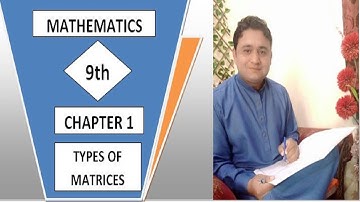 9th class math’s chapter 1 types of matrices