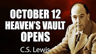Archangel Michael says: The Vault of Heaven Has Been Unlocked | Don’t Miss October 12 | C.S. Lewis