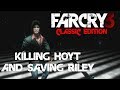 Far Cry 3 Classic Edition Final Missions Part 1 | Killing Hoyt and Saving Riley