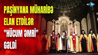 Radikallara döyüş əmri gəldi: Paşinyana hücumlar səngimir - ERMƏNİSTANDA XAOS